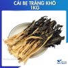 Cải bẹ trắng khô (Cải bẹ trắng nấu canh) – Thảo Dược Hạnh Nguyên